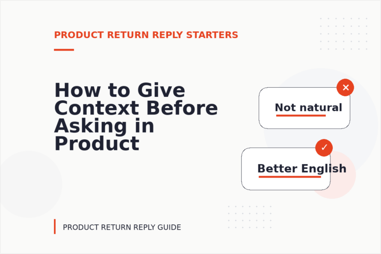 How to Give Context Before Asking in Product Return Reply English