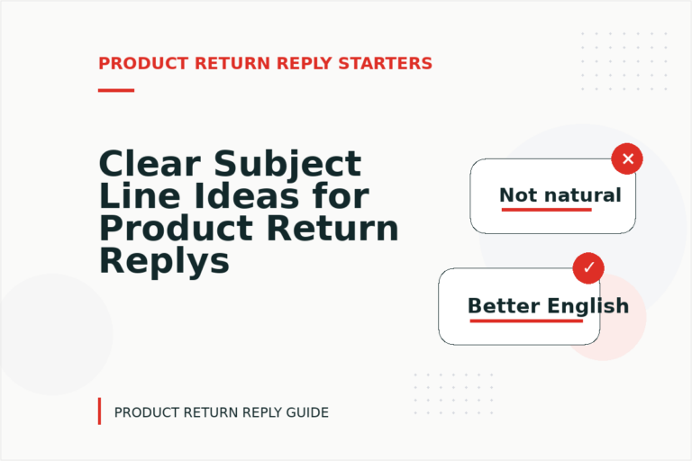 Clear Subject Line Ideas for Product Return Replys Clear Subject Line Ideas for Product Return Replys