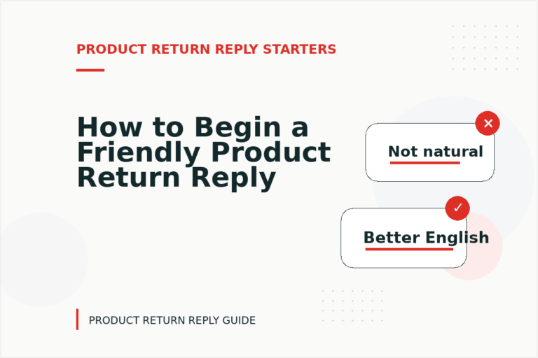 How to Begin a Friendly Product Return Reply How to Begin a Friendly Product Return Reply