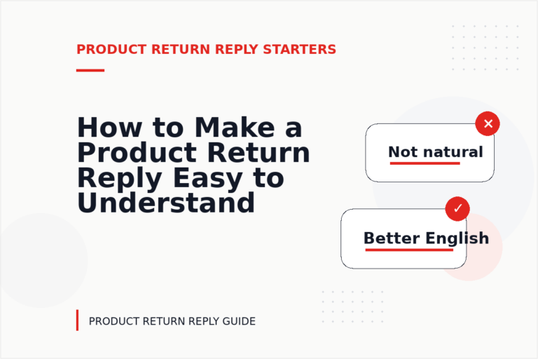 How to Make a Product Return Reply Easy to Understand How to Make a Product Return Reply Easy to Understand