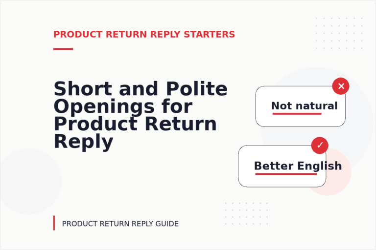 Short and Polite Openings for Product Return Reply English Short and Polite Openings for Product Return Reply English