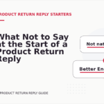 What Not to Say at the Start of a Product Return Reply