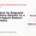How to Request More Details in a Product Return Reply