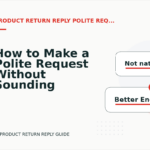 How to Make a Polite Request Without Sounding Demanding in Product Return Reply English