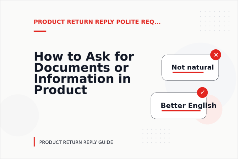 How to Ask for Documents or Information in Product Return Reply English How to Ask for Documents or Information in Product Return Reply English