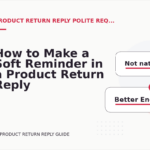How to Make a Soft Reminder in a Product Return Reply
