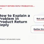 How to Explain a Problem in Product Return Reply English