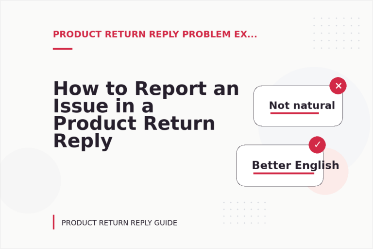 How to Report an Issue in a Product Return Reply How to Report an Issue in a Product Return Reply