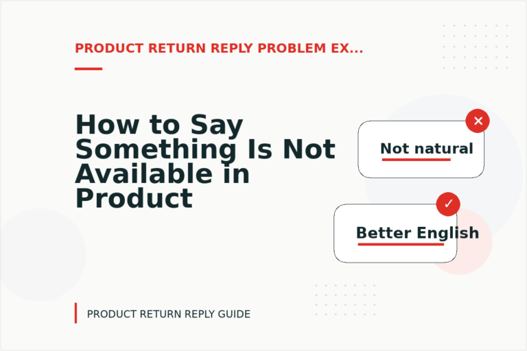 How to Say Something Is Not Available in Product Return Reply English How to Say Something Is Not Available in Product Return Reply English