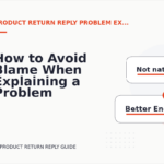 How to Avoid Blame When Explaining a Problem in Product Return Reply English