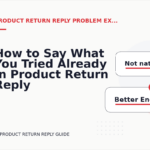How to Say What You Tried Already in Product Return Reply English