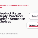 Product Return Reply Practice: Better Sentence Choices