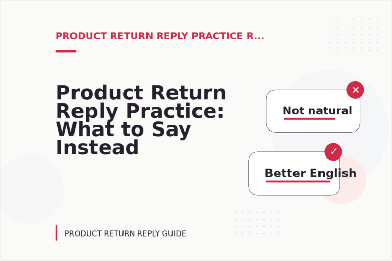 Product Return Reply Practice: What to Say Instead Product Return Reply Practice: What to Say Instead