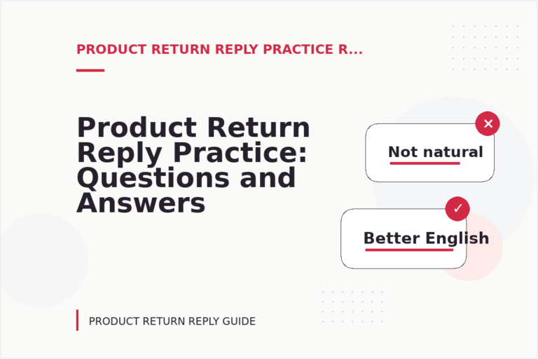 Product Return Reply Practice: Questions and Answers Product Return Reply Practice: Questions and Answers